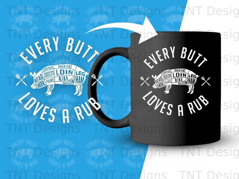 Every Butt Loves A Rub Digital Png File, Instant Download, Funny Grilling BBQ T-Shirt Design, Pork Rub Png, BBQ Lover Gifts, Griller Png image 4
