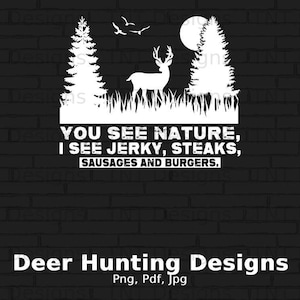 Funny Deer Hunter Sayings Digital File Instant Download, Deer Hunting Png Files, Deer Hunting Png, Outdoor Hunting Png, Hunting Shirt Png