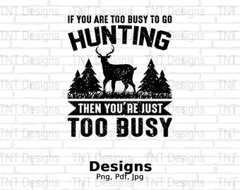 Funny Deer Hunter Saying PNG: Hunting T-Shirt Design (Digital Download)