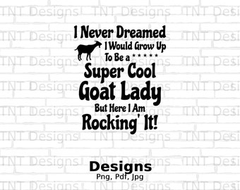 Super Cool Goat Lady Digital Png File, Instant Download, Funny Goat Mom T-shirt Design, Goat Mug, Goat Farmer Png, Farm Animals, Goat Lovers