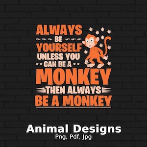 Funny Monkey Lovers Quote Digital Png File, Instant Download, Funny Monkey T-shirt Design, Monkey Shirt Png, Zoo Animal Png, Monkeys Clipart