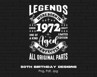 Legends Were Born In 1972 Birthday Digital Png File, Instant Download, Vintage 1972 Birthday T-shirt Design, Funny Birthday Png, B-day Png