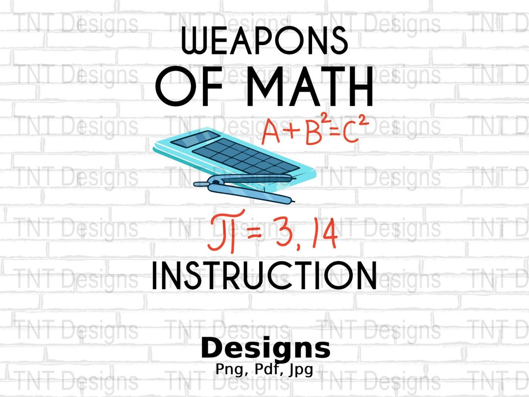 Math Weapons Buy Weapons of Math Instruction Digital Png File, Instant Download ...
