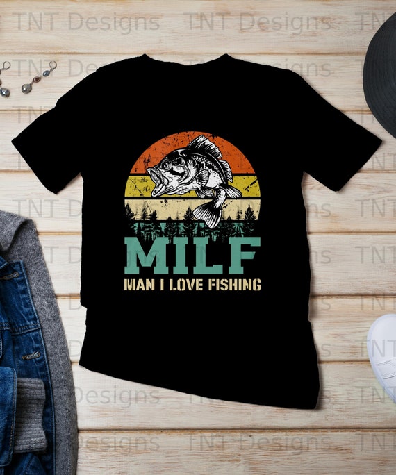 Buy Milf Man I Love Fishing Digital Png File, Instant Download, Funny  Fishing Tshirt Design, Fishing Png Sayings, Fisherman Png Design, Fish Png  Online in India 