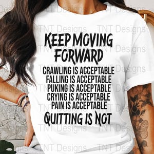 Archivo PNG digital Keep Moving Forward, diseño de camiseta con cita motivacional, camiseta inspiradora y alentadora PNG, descarga instantánea, PNG positivo imagen 3