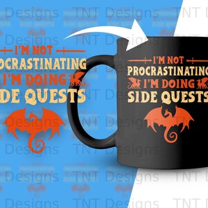 I'm Not Procrastinating I'm Doing Side Quests Digital File Instant Download, Funny Video Gamer Png Shirt Design, Gift for Gamers, Gamer Png image 3