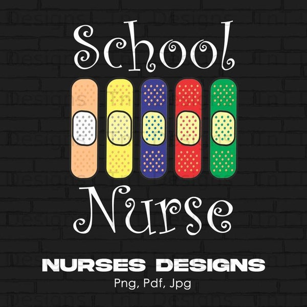 School Nurse Digital Png File, Instant Download, Nurse T-shirt Design, Colorful Band-Aids, Nurse Appreciation Gift, Nursing Png, Nurse Png