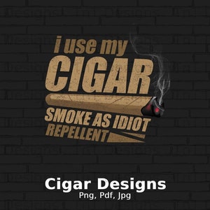 Ik gebruik sigarenrook als idiotenafweermiddel grappige digitale png-bestand downloaden, T-shirtontwerp sigarenroker, cadeau sigarenliefhebber, sigaar png, tabak png