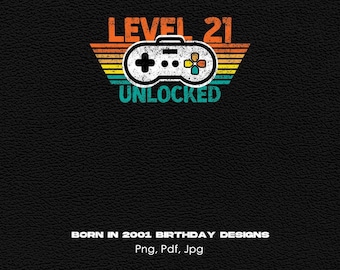 Level 21 Unlocked Gamer Birthday Digital Png File, Instant Download, Funny 21st Birthday Tshirt Design, 21st Birthday Png, Gaming Lover Gift