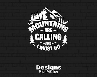 The Mountains Are Calling Digital Png File, Instant Download, Mountain Climber T-shirt Design, Vacation Png, Camping Png, Nature Hiking Png
