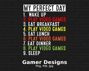 My Perfect Day Eat Sleep Play Video Games Digital Png File, Instant Download, Gamer Sayings Png, Funny Gaming T-shirt Design, Gamer Gift