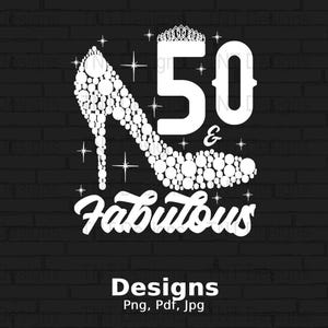50 & Fabulous Birthday Digital Png File, 50th Birthday Png, 50th Png, 50th Birthday T-shirt Design, Mug Png, Instant Download, Birthday PNG