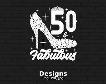 50 & Fabulous Birthday Digital Png File, 50th Birthday Png, 50th Png, 50th Birthday T-shirt Design, Mug Png, Instant Download, Birthday PNG
