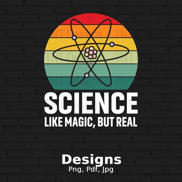 Science Like Magic But Real Digital Png File, Instant Download, Funny Science Tshirt Design, Science Teacher Shirt Png, Mug Png, Science Png