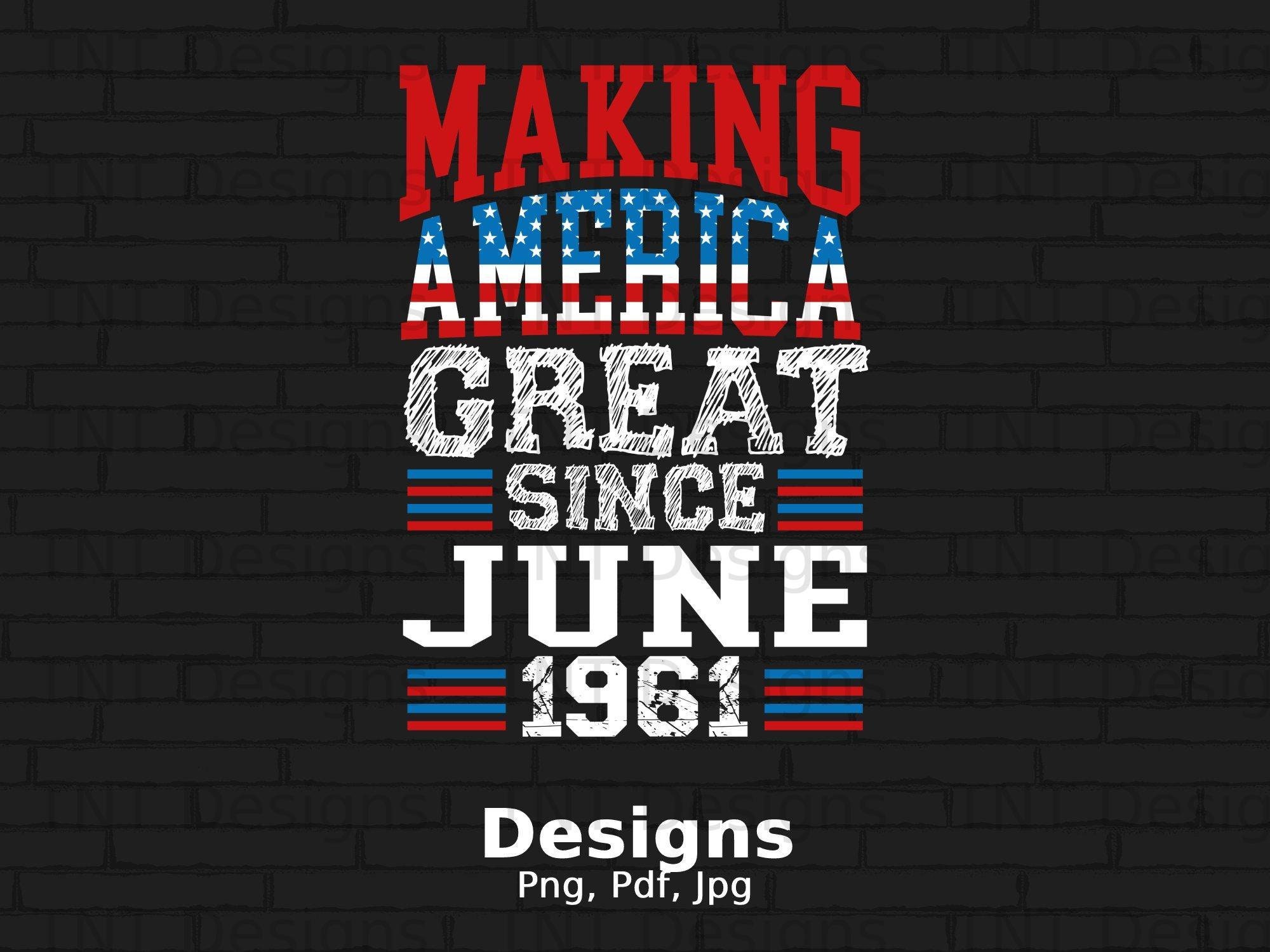 Making America Great Since October 1961 58th Birthday Gift T-Shirt Making America Great Since October 1961 58th Birthday Gift T-Shirt