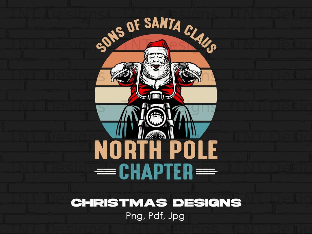 Funny Motorcycle Santa North Pole Chapter Digital Png File, Instant Download, Christmas Tshirt