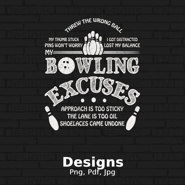 Bowling Excuses Digital Png File, Instant Download, Funny Bowling T-shirt Design, Bowling Clipart, Bowler Quotes, Bowling Lover Png, Mug Png