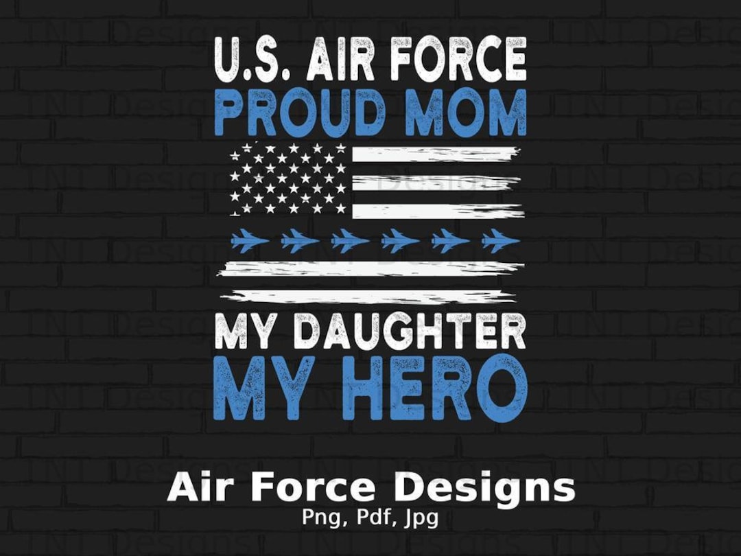 Proud Air Force Daughter SVG, PNG, DXF, Jpg, Eps, Soldier Home
