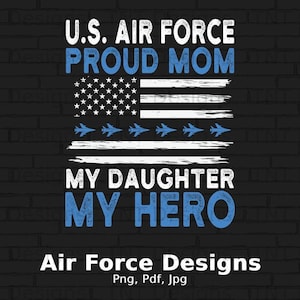 Proud Air Force Mom Shirt - My Daughter My Hero Tshirt Gifts Proud Air Force Mom Shirt - My Daughter My Hero Tshirt Gifts