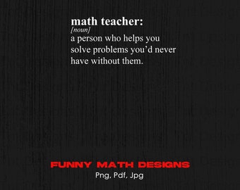 Math Teacher Definition Digital Png File, Instant Download, Funny Math Teachers T-shirt Design, Math Teacher Gifts, Mathematician Shirt PNG