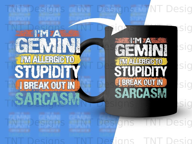 I'm A Gemini I'm Allergic To Stupidity I Break Out In Sarcasm Digital Png File, Instant Download, Funny Gemini Zodiac T-Shirt Design image 3