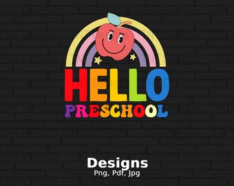 Hello Preschool Digital Png File, Instant Download, First Day of School Gift, Back to School T-Shirt Design, Teacher Shirt Png, School Png