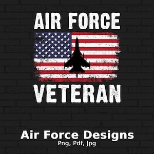 Air Force Veteran Digital Png File, Instant Download, USA Flag Png, Jet Png, USA Flag Air Force PNG T-shirt Designs, American Military Png