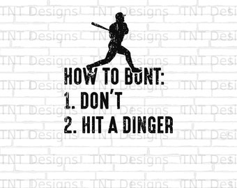How To Bunt Don&#39;t Hit A Dinger PNG Digital File Instant Download, Funny Baseball T-Shirt PNG Design, Kids Baseball Design, Baseball Graphic