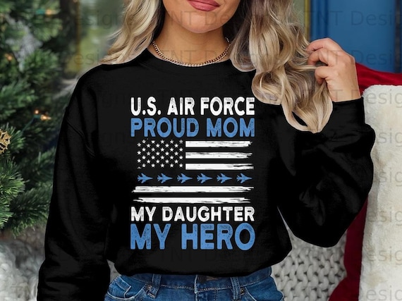 Proud Air Force Mom Shirt - My Daughter My Hero Tshirt Gifts Proud Air Force Mom Shirt - My Daughter My Hero Tshirt Gifts