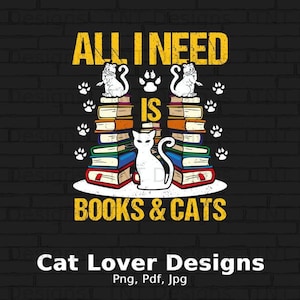 Books & Cats Digital Png File, Instant Download, Teacher, Reading Png, Bookworm Gift, Funny Cat T-shirt Design, Book Lover Png, Reader Png