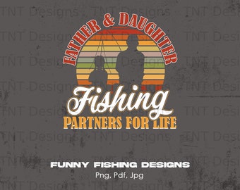 Father Daughter Fishing Partners Digital Png File, Instant Download, Fishing T-shirt Design, Gift For Dad, Fisherman Png, Fishing Lover Png