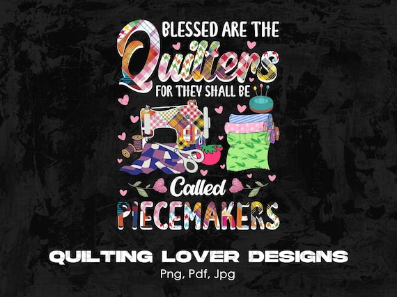 Blessed Are The Quilters T Shirt Sewing Gift Pattern Fabric Blessed Are The Quilters T Shirt Sewing Gift Pattern Fabric