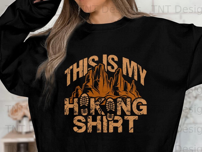 This is my Hiking Shirt Png Digital File Instant Download, Funny Hiker T-Shirt Png Design, Gift for Hiker, Backpacking Png, Hiking Lover PNG image 4