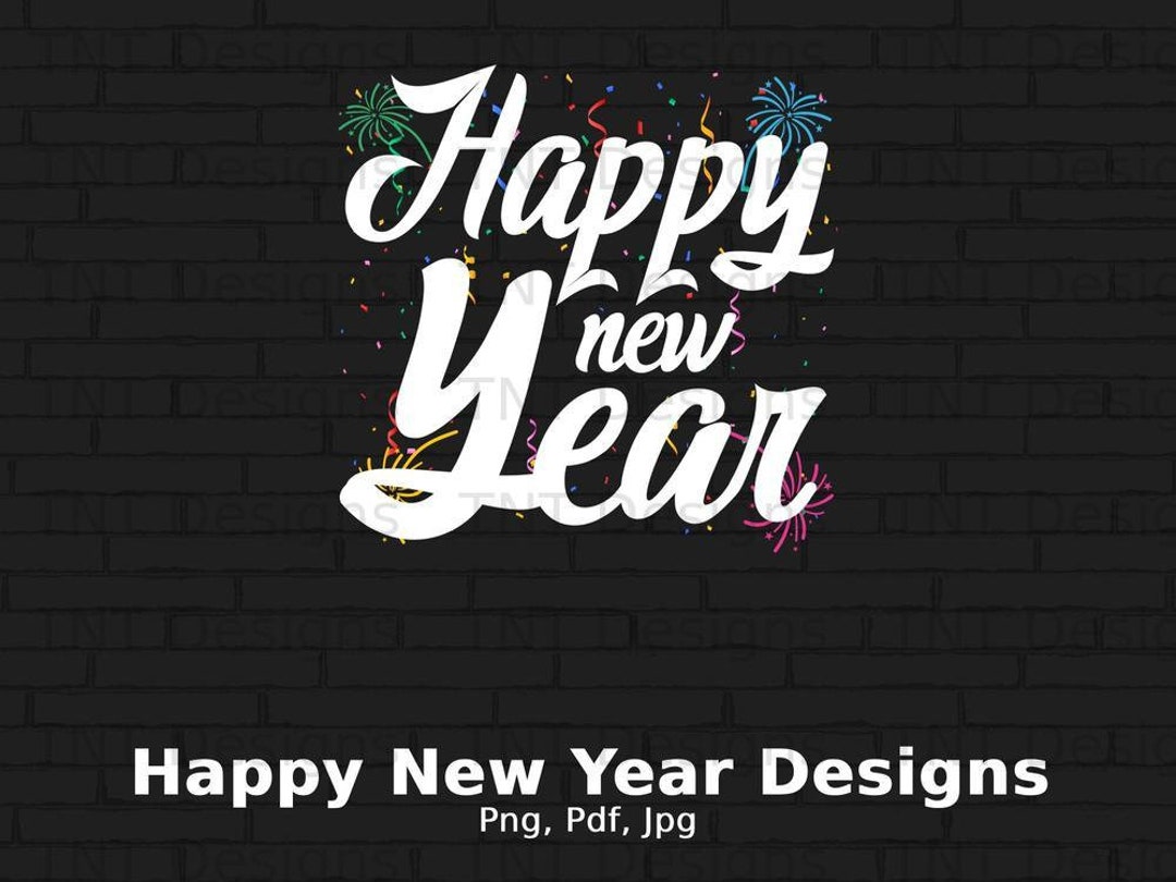 Happy New Year Digital Png File Instant Download, 2025 Happy New Year ...