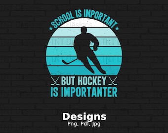 La escuela es importante, pero el hockey es un archivo png digital más importante, descarga instantánea, diseño de camiseta de hockey divertido, png de hockey sobre hielo, jugador de hockey