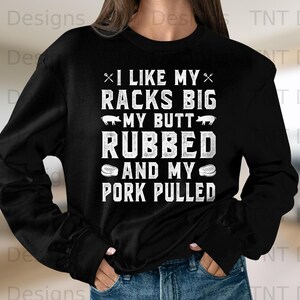 I Like My Racks Big My Butt Rubbed And My Pork Pulled Digital Png File, Instant Download, Funny Pig BBQ T-shirt Design, Barbecue Lovers Png image 3