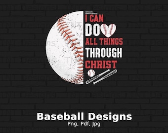 May include: A baseball graphic design with a baseball and bats. The text reads "I can do all things through Christ".
