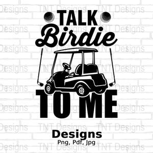 Talk Birdie To Me デジタル PNG ファイル、面白いゴルフ プレーヤーのしゃれ PNG、面白いゴルファー T シャツ デザイン、ゴルフ愛好家へのギフト、即時ダウンロード、ゴルフ カート PNG