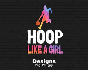 Hoop Like A Girl Digital Png File, Instant Download, Girl Basketball Player T-Shirt Design, Basketball Girl Shirt Png, Basketball Lovers Png