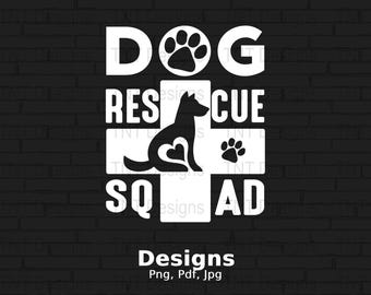 Dog Rescue Squad Digital Png File, Mug Png, Instant Download, Rescue Dog T-shirt Design, Dog Mom Png, Dog Lover Png, Dog png, Rescue Mom Png
