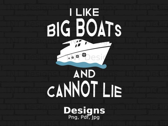 Funny I Like Big Boats And I Cannot Lie T-Shirt Cruise Funny I Like Big Boats And I Cannot Lie T-Shirt Cruise