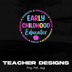 Early Childhood Educator Digital Png File, Instant Download, Early Childhood Education Teacher Tshirt Design, Preschool Png, Head Start Crew