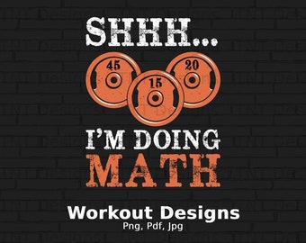 Shhh.. Estoy haciendo matemáticas digital png archivo descarga instantánea, diseño de camiseta de entrenamiento, fitness png, gimnasio png, camisa de levantamiento de pesas png, pesas png