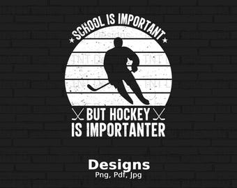 La escuela es importante, pero el hockey es más importante Archivo PNG digital, diseño divertido de camiseta de hockey, jugador de hockey, descarga instantánea, hockey sobre hielo PNG