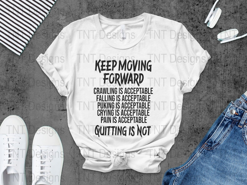 Archivo PNG digital Keep Moving Forward, diseño de camiseta con cita motivacional, camiseta inspiradora y alentadora PNG, descarga instantánea, PNG positivo imagen 2