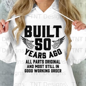 Construído com 50 anos de idade, peças originais, arquivo Png digital, download instantâneo, design engraçado de camiseta de 50 anos, presentes de aniversário, piada de 50 anos de idade, imagem png imagem 4