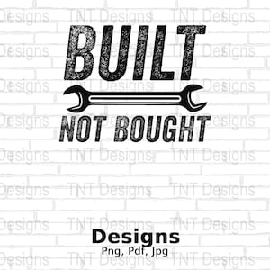 Könnte beinhalten: Schwarzweißes Grafikdesign auf weißem Ziegelhintergrund. Die Grafik zeigt einen Schraubenschlüssel und den Text "BUILT NOT BOUGHT".