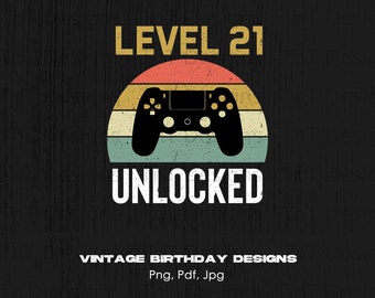 Funny Level 21 Unlocked Digital Png File, Instant Download, Vintage Gamer Birthday Tshirt Designs, 21st Birthday Retro Shirt Png, Gaming Png