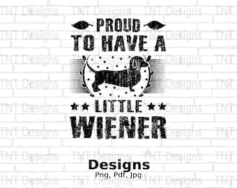 Proud Dachshund Wiener Dog PNG, Funny Shirt Design (Digital Download)