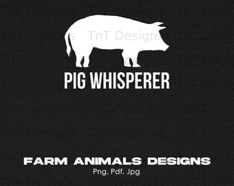 Pig Whisperer Digital Png File, Instant Download, Pigs Lover T-shirt Design, Pig Farmer Shirt Png, Farm Animal Shirt Png, Hog Farmer Png
